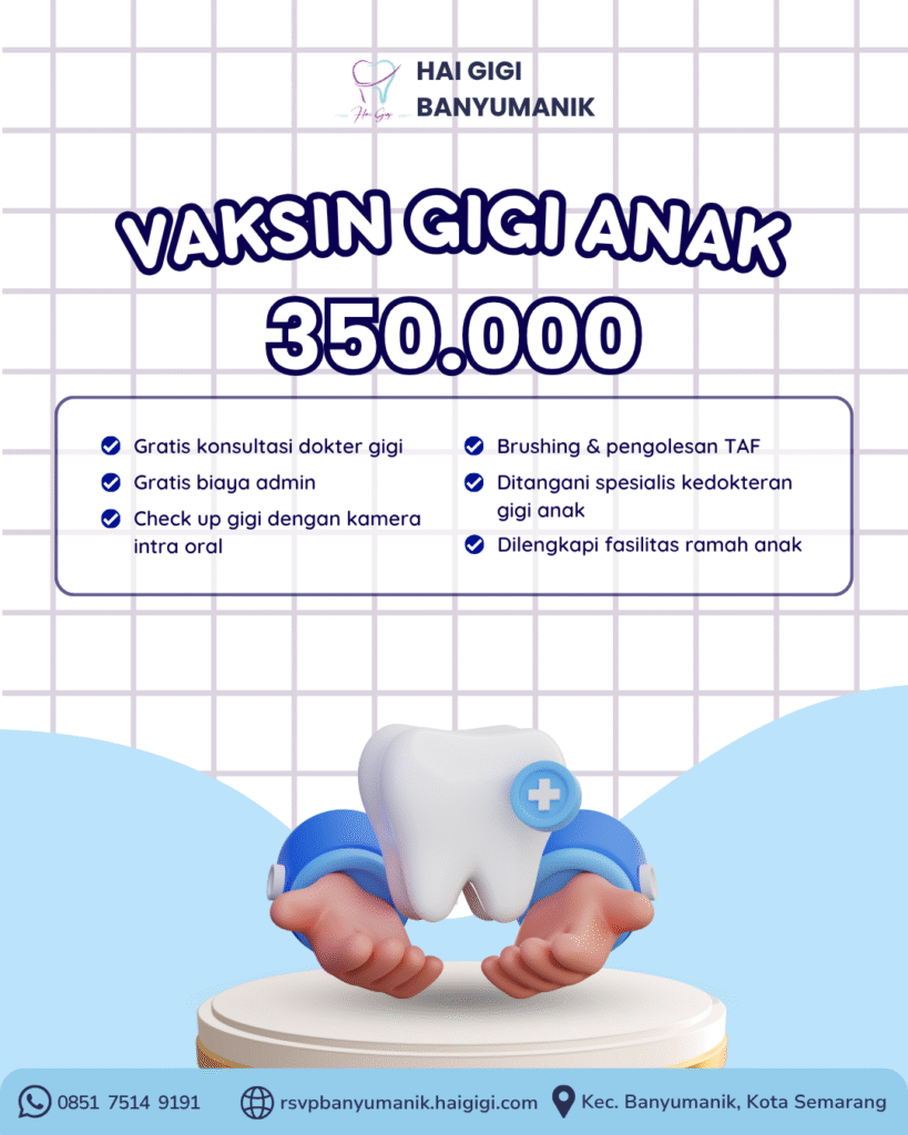 vaksin-gigi-anak-hai-gigi-banyumanik