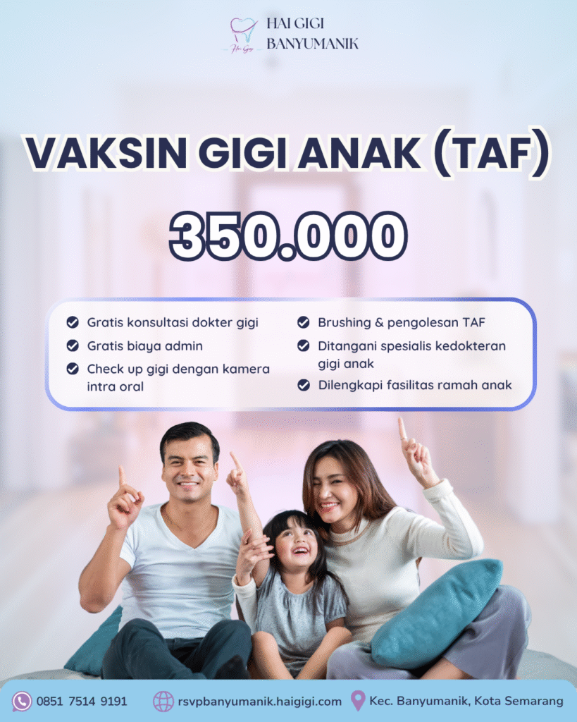 Perawatan Gigi Anak vaksin gigi anak hai gigi banyumanik